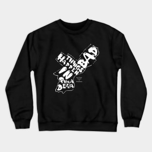 bad things happen in philadelphia Crewneck Sweatshirt